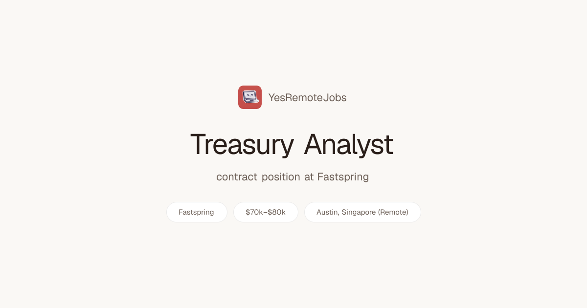 Treasury Analyst at Fastspring - YesRemoteJobs