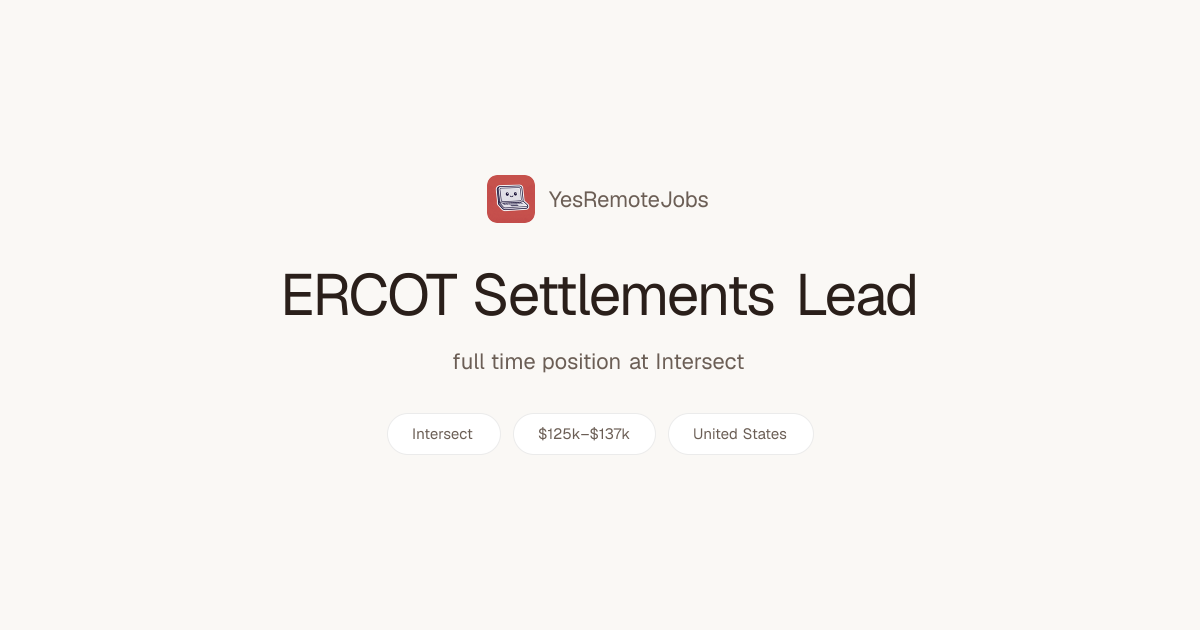 ERCOT Settlements Lead at Intersect - YesRemoteJobs