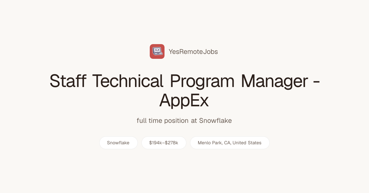 Staff Technical Program Manager - AppEx at Snowflake - YesRemoteJobs
